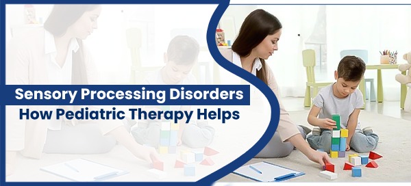 Sensory Processing Disorders
