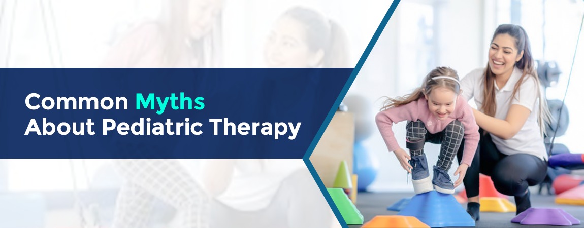 common myth about pediatric therapy